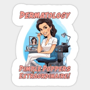 Dermatologist Caricature Gift for Medical Doctor - Pimple Poppers Extraordinaire! Sticker